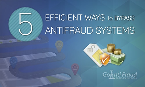 5 Efficient Ways to Bypass AntiFraud systems